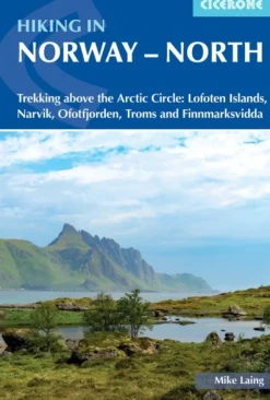Hiking in Norway - North: Trekking above the Arctic Circle: Lofoten Islands, Narvik, ... (Bog, Paperback / softback, Engelsk)