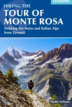 Hiking the Tour of Monte Rosa: Trekking the Swiss and Italian Alps from Zermatt (Bog, Paperback / softback, Engelsk)