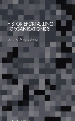 Historiefortælling i organisationer (Ebog, pdf, drm, Dansk) af Sascha Amarasinha