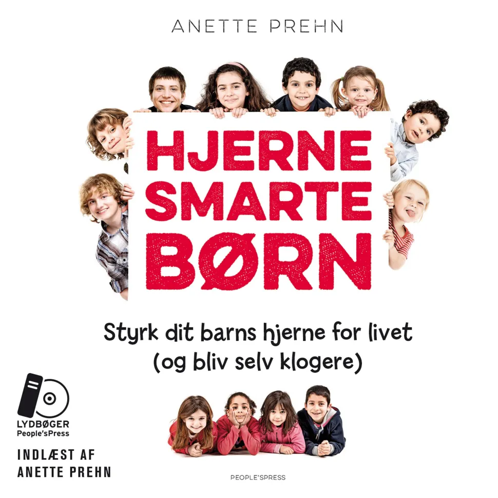 Hjernesmarte børn: Styrk dit barns hjerne for livet (og bliv selv klogere) (Lydbog, zip_mp3, Dansk) af Anette Prehn