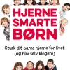 Hjernesmarte børn: Styrk dit barns hjerne for livet (og bliv selv klogere) (Ebog, epub, Dansk) af Anette Prehn