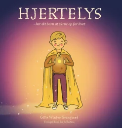 Hjertelys: lær dit barn at skrue op for livet - [RODEKASSE/DEFEKT] (Bog, Hardback, Dansk) af Gitte Winter Graugaard