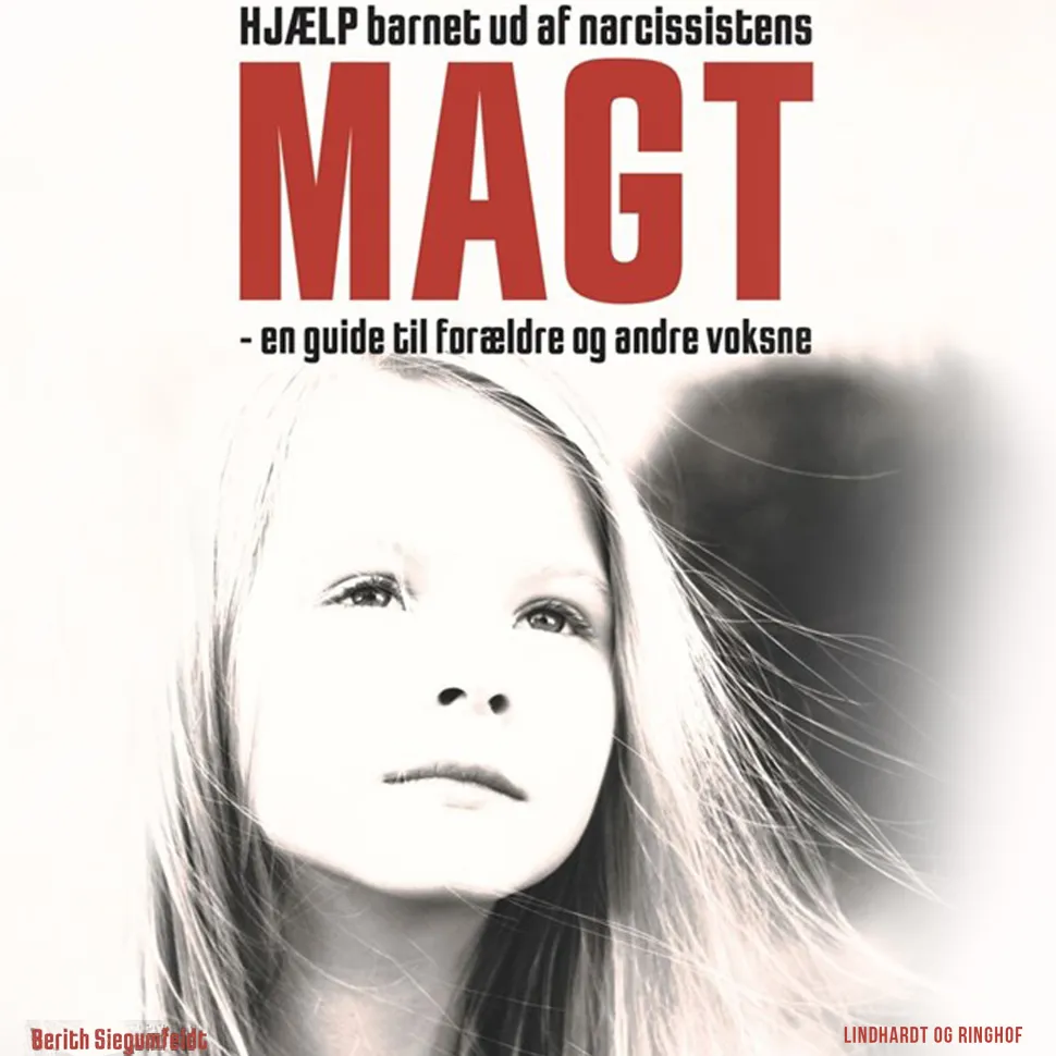 HJÆLP barnet ud af narcissistens magt. En guide til forældre og andre voksne (Lydbog, zip_mp3, Dansk) af Berith Siegumfeldt
