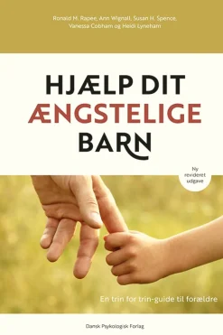 Hjælp dit ængstelige barn: En trin for trin-guide til forældre - ny, revideret udgave (Bog, Hæftet, Dansk)