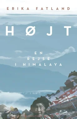 Højt: En rejse i Himalaya (Bog, Indbundet, Dansk) af Erika Fatland