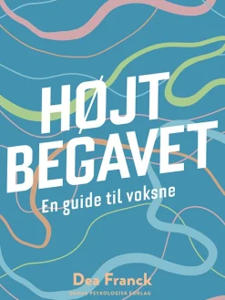 HØJTBEGAVET - En guide til voksne (Bog, Hæftet, Dansk) af Dea Franck