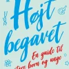 HØJTBEGAVET: En guide til store børn og unge (Bog, Hæftet, Dansk) af Dea Franck