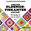 Hæklede oldemorfirkanter – Kortsæt: 50 design til mix & match (Materialekasse, Dansk) af Claire Montgomerie