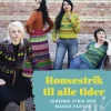 Hønsestrik til alle tider: legende strik med mange farver (Bog, Hardback, Dansk) af Anna Bauer