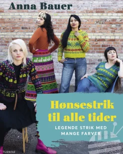 Hønsestrik til alle tider: legende strik med mange farver (Bog, Hardback, Dansk) af Anna Bauer