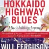Hokkaido Highway Blues: Hitchhiking Japan (Bog, Paperback / softback, Engelsk) af Will Ferguson