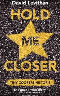 Hold me closer (Bog, Paperback, Dansk) af David Levithan