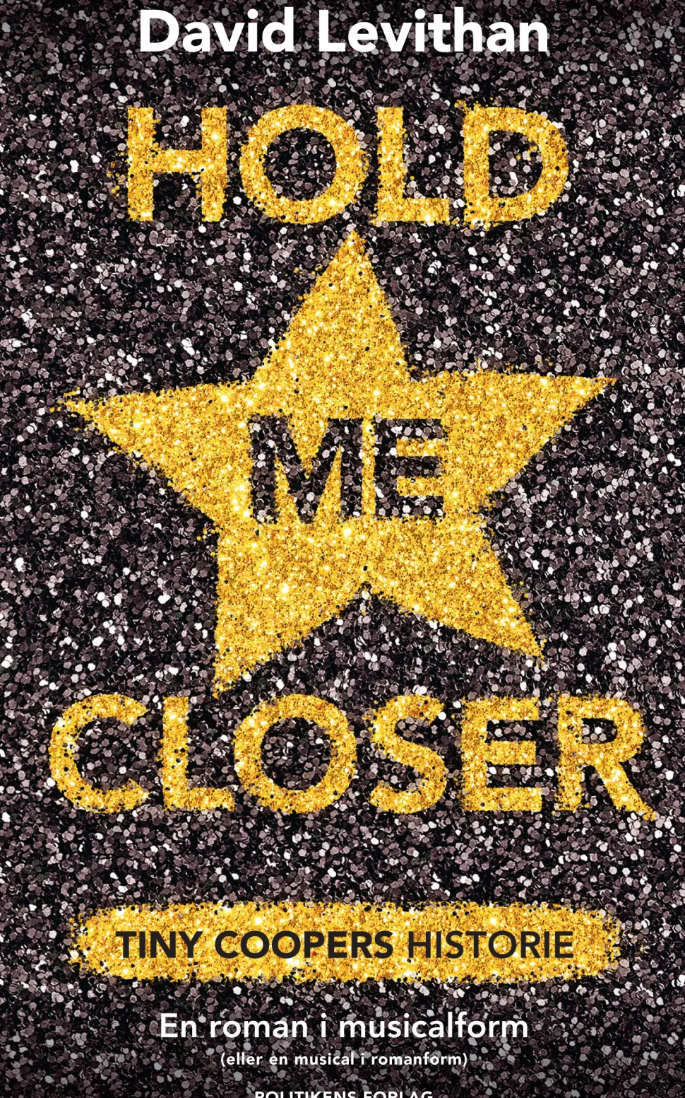Hold me closer (Bog, Paperback, Dansk) af David Levithan