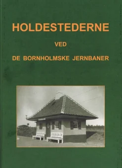 Holdestederne ved de bornholmske jernbaner (Bog, Indbundet, Dansk) af Bent Boesen
