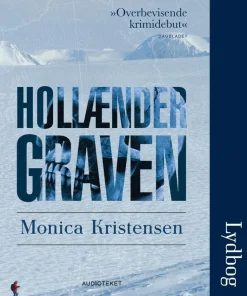 Hollændergraven (Lydbog, zip_mp3, Dansk) af Monica Kristensen