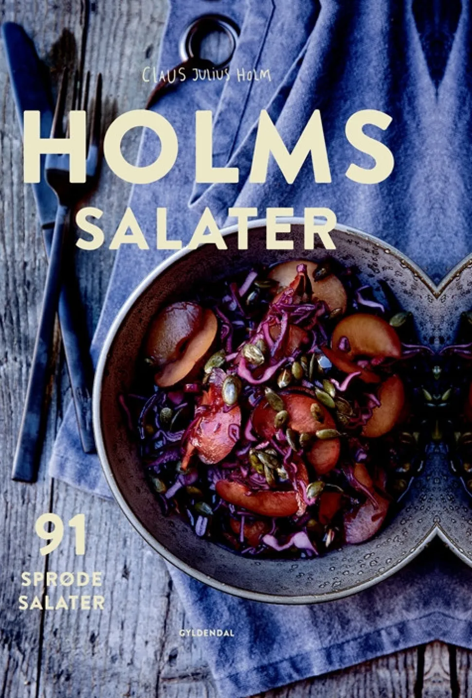 Holms salater: 91 sprøde salater (Bog, Indbundet, Dansk) af Claus Holm