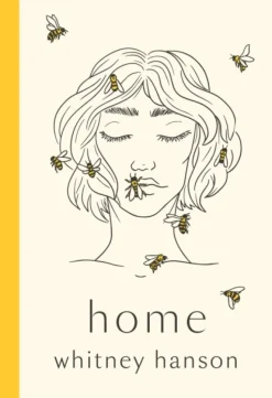 Home: poems to heal your heartbreak (Bog, Hardback, Engelsk) af Whitney Hanson