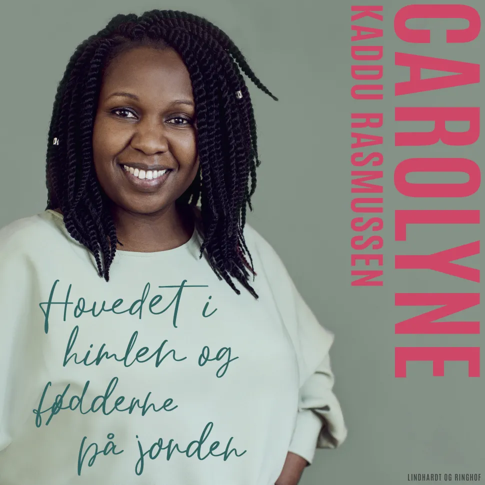 Hovedet i himlen og fødderne på jorden (Lydbog, zip_mp3, Dansk) af Carolyne Kaddu Rasmussen