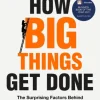 How Big Things Get Done: The Surprising Factors Behind Every Successful Project, from... (Bog, Paperback / softback, Engelsk)