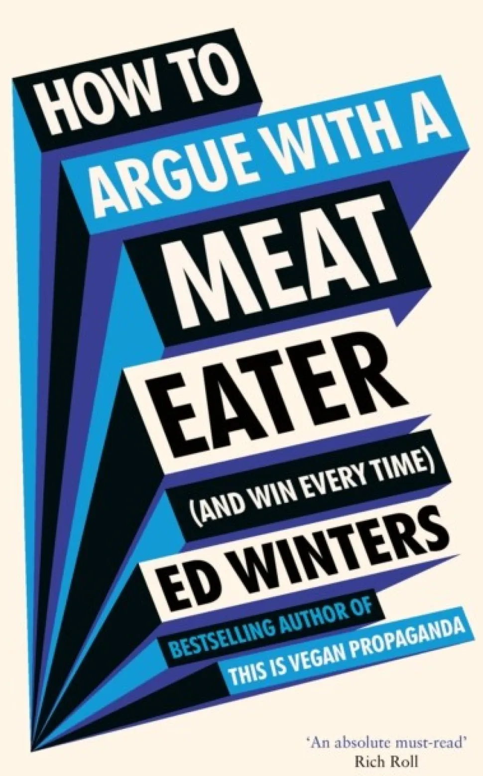 How to Argue With a Meat Eater (And Win Every Time) (Bog, Hardback, Engelsk) af Ed Winters