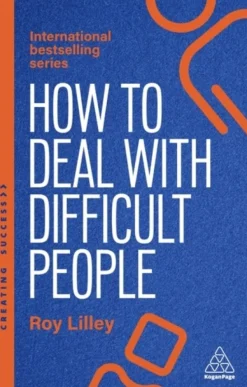 How to Deal with Difficult People: Fast, Effective Strategies for Handling Problem Pe... (Bog, Paperback / softback, Engelsk)