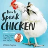 How to Speak Chicken Wall Calendar 2025: A Year of Chickens Doing What They Do and Sa... (Kalender, Calendar, Engelsk)