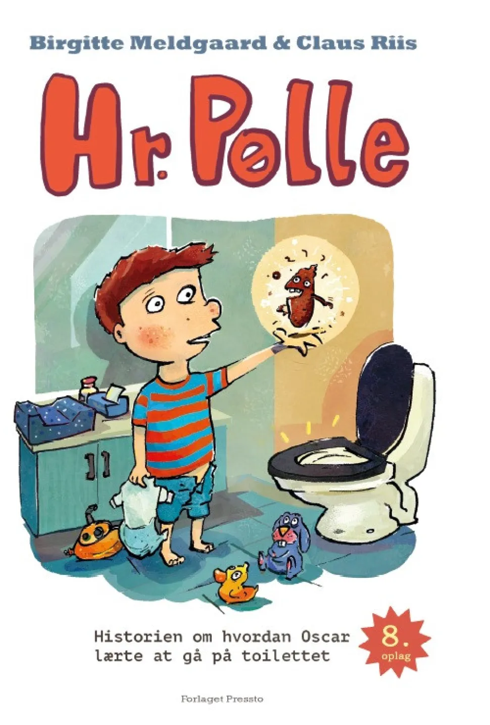 Hr. Pølle: Hvordan Oscar lærte at gå på toilettet (Bog, Indbundet, Dansk) af Birgitte Meldgaard og Claus Riis