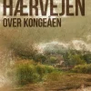 Hærvejen over Kongeåen (Ebog, epub, Dansk) af Mads Lidegaard
