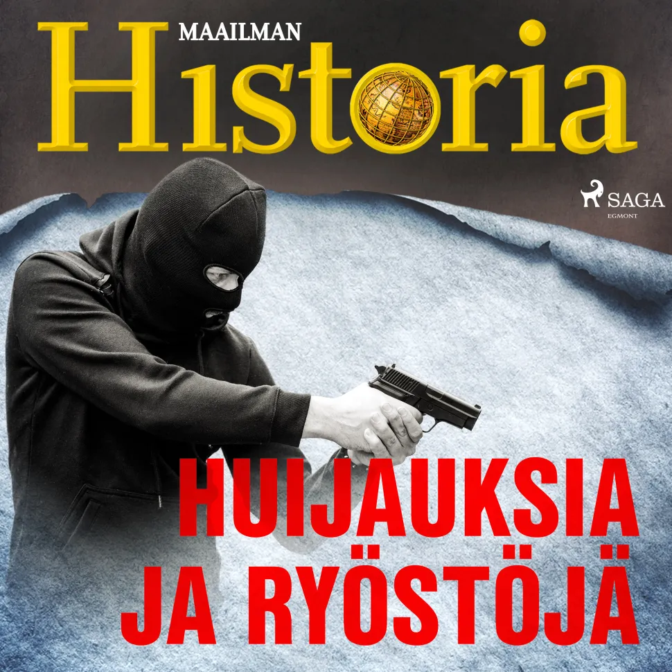 Huijauksia ja ryöstöjä (Lydbog, zip_mp3, Finsk) af Maailman Historia