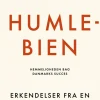 Humlebien. Hemmeligheden bag Danmarks succes: Erkendelser fra en hippie-liberalist (Hæftet, Dansk) af Anders Samuelsen