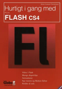 Hurtigt i gang med Flash CS4 - [RODEKASSE/DEFEKT] af Heine Lennart Christensen