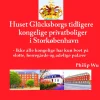 Huset Glücksborgs tidligere kongelige privatboliger i Storkøbenhavn: - Ikke alle kong... (Ebog, epub, Dansk) af Philip Wu