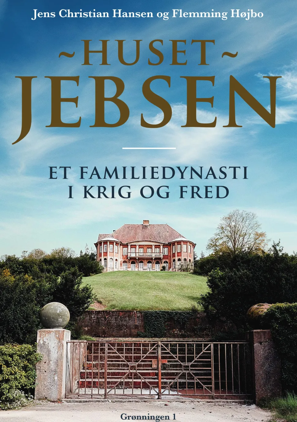 Huset Jebsen: Et familiedynasti i krig og fred (Bog, Indbundet, Dansk) af Flemming Højbo
