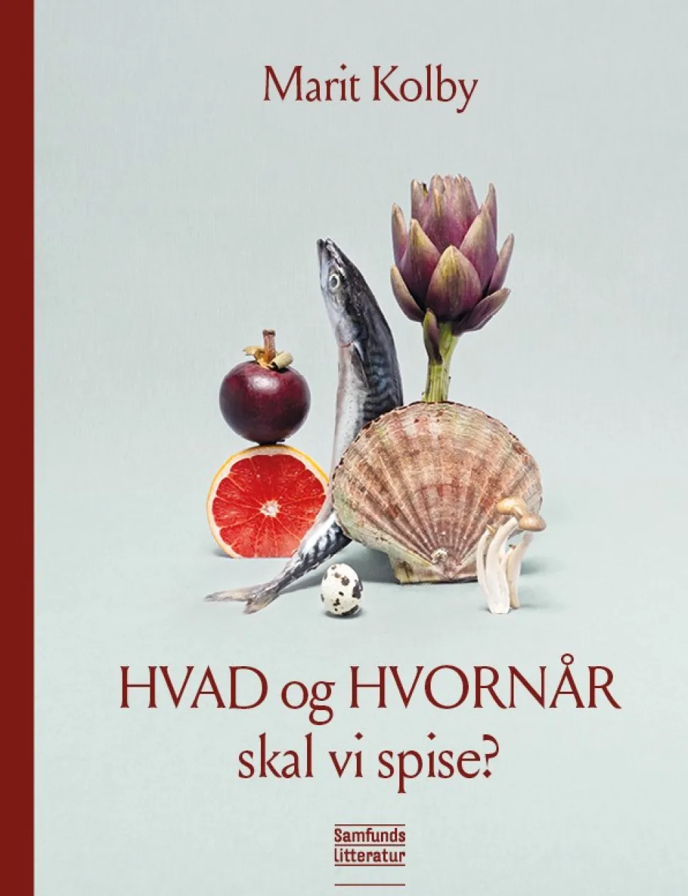 HVAD og HVORNÅR skal vi spise? (Bog, Hardback, Dansk) af Marit Kolby
