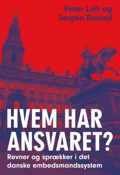 Hvem har ansvaret?: revner og sprækker i det danske embedsmandssystem (Lydbog, zip_mp3, Dansk) af Jørgen Rosted