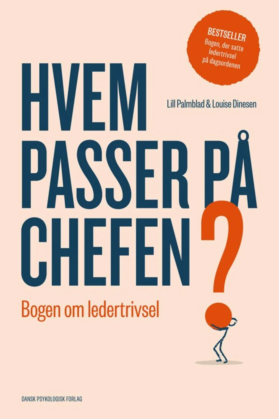 Hvem passer på chefen?: Bogen om ledertrivsel (Bog, Hæftet, Dansk) af Lill Palmblad