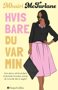 Hvis bare du var min (Ebog, epub, Dansk) af Mhairi McFarlane