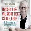 Hvis De lige vil sidde helt stille, frue, dr. Jacobsen er ny på afdelingen (Lydbog, zip_mp3, Dansk) af Steffen Jacobsen