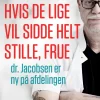 Hvis De lige vil sidde helt stille, frue, dr. Jacobsen er ny på afdelingen (Ebog, epub, Dansk) af Steffen Jacobsen