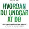 Hvordan du undgår at dø: Hemmeligheder, der giver et længere liv (Ebog, epub, Dansk) af Gene Stone