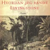 Hvordan jeg fandt Livingstone (Ebog, epub, Dansk) af Henry M. Stanley