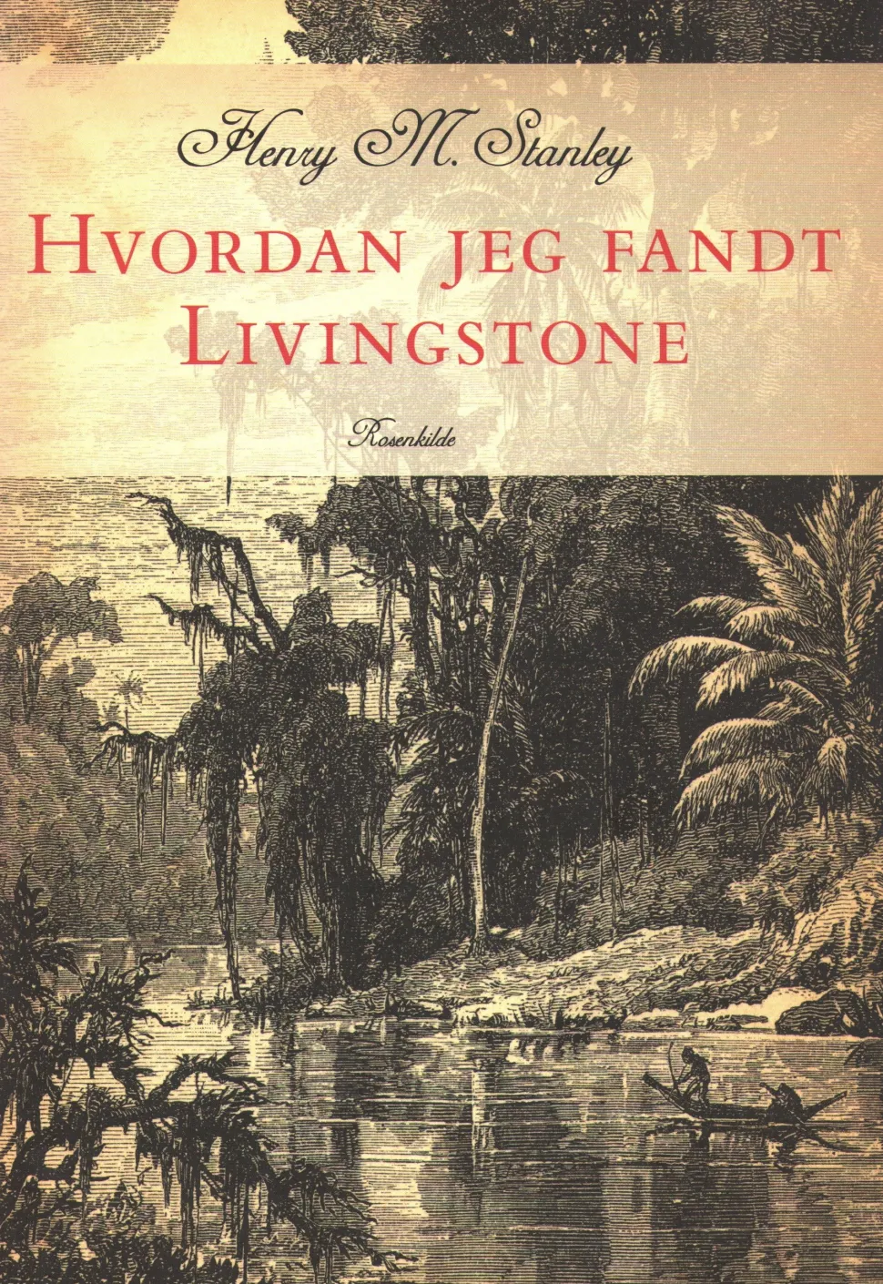 Hvordan jeg fandt Livingstone (Ebog, epub, Dansk) af Henry M. Stanley