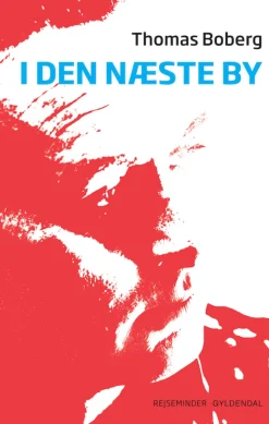 I den næste by: Rejseminder (Ebog, epub, Dansk) af Thomas Boberg