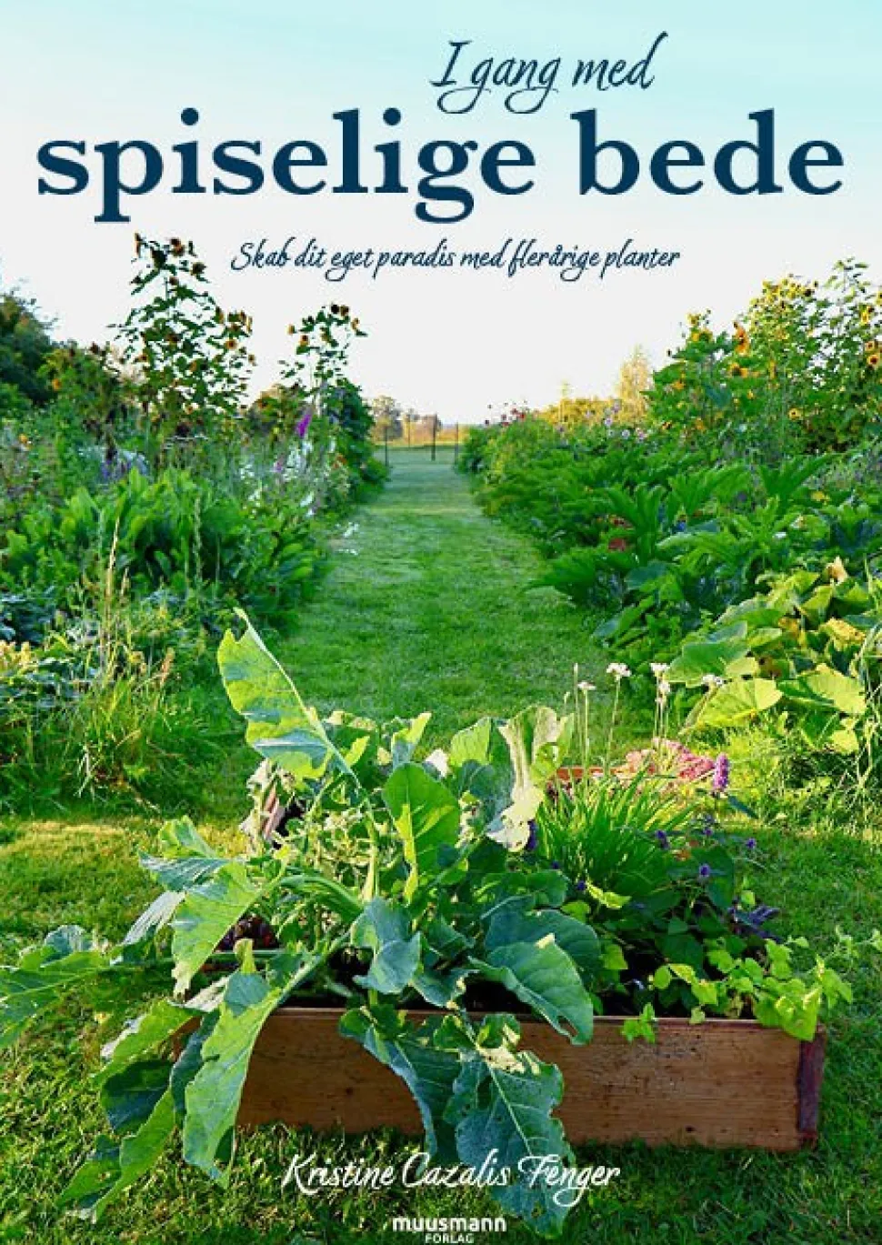 I gang med spiselige bede: Skab dit eget paradis med flerårige planter (Bog, Indbundet, Dansk) af Kristine Cazalis Fenger