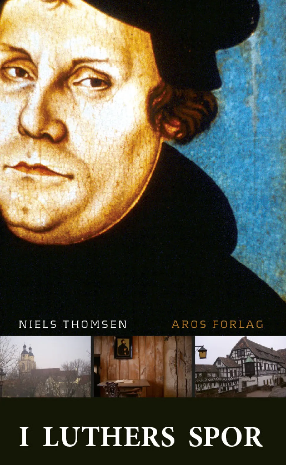 I Luthers spor (Ebog, pdf, Dansk) af Niels Thomsen