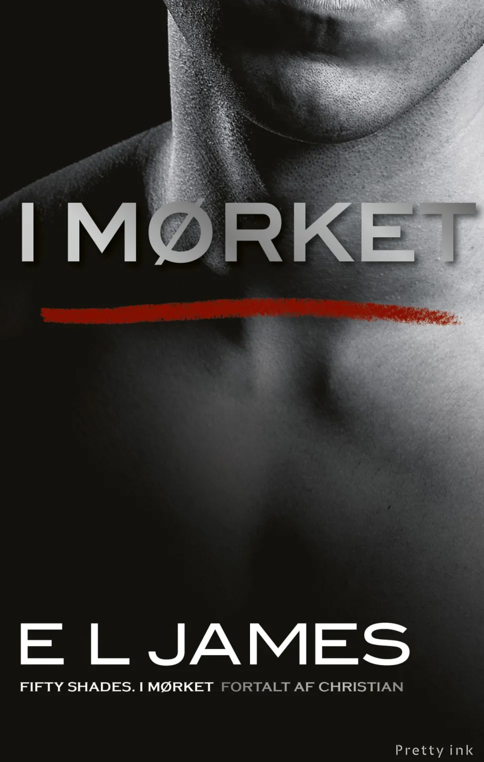 I mørket: Fifty Shades I mørket fortalt af Christian (Ebog, epub, Dansk) af E L James