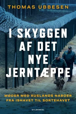 I skyggen af det nye jerntæppe: Møder med Ruslands naboer fra Ishavet til Sortehavet (Ebog, epub, Dansk) af Thomas Ubbesen