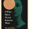I Who Have Never Known Men: Discover the haunting, heart-breaking post-apocalyptic tale (Bog, Paperback / softback, Engelsk)