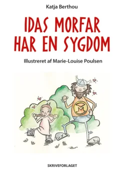 Idas morfar har en sygdom (Bog, Hardback, Dansk) af Katja Berthou
