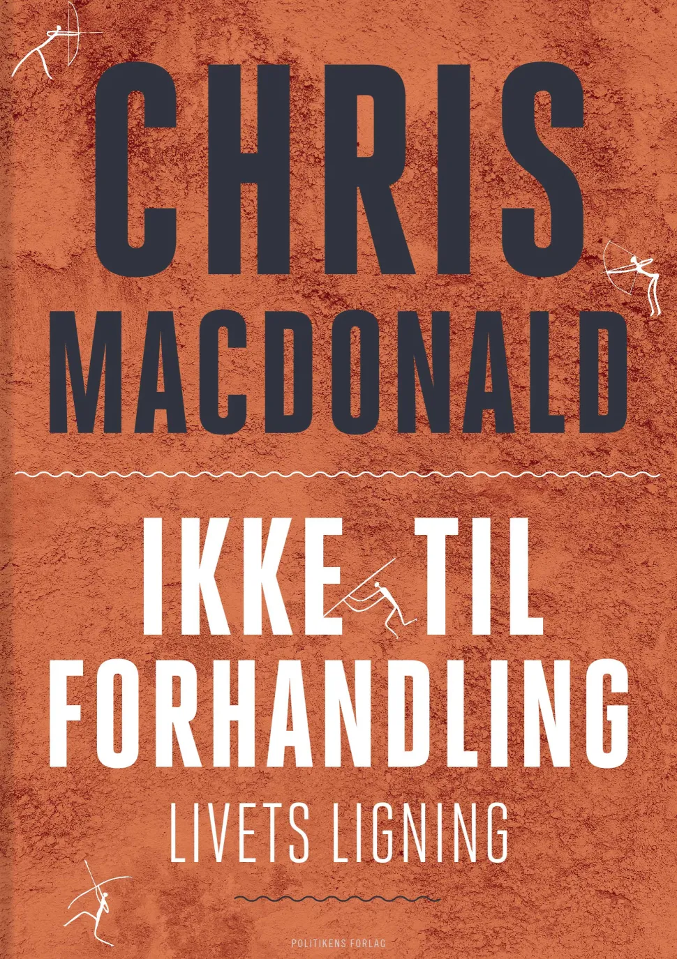 Ikke til forhandling: Livets ligning (Ebog, epub, Dansk) af Chris MacDonald